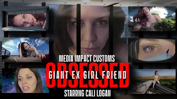 “Overly Obsessed Giant Ex Girlfriend” from Media Impact Customs